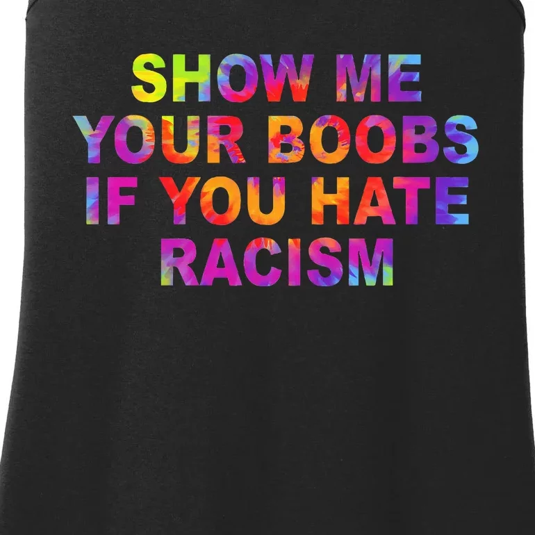 Show Me Your Boobs If You Hate Racism Apparel Ladies Essential Tank