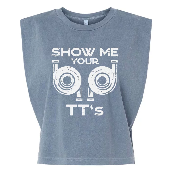 Show Me Your Tts Funny Car Auto Engine Garage Garment-Dyed Women's Muscle Tee