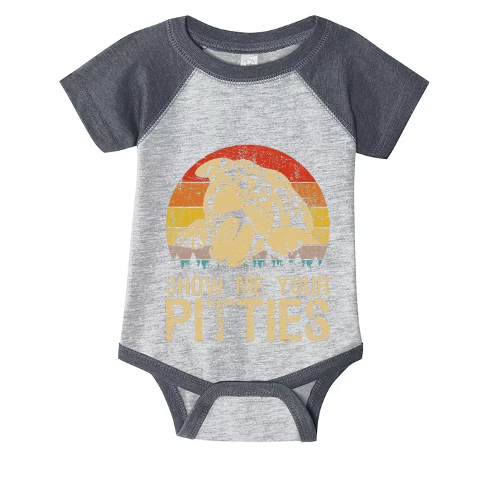 Show Me Your Pitties Funny Pitbull Dog Lovers Retro Vintage Cute Infant Baby Jersey Bodysuit