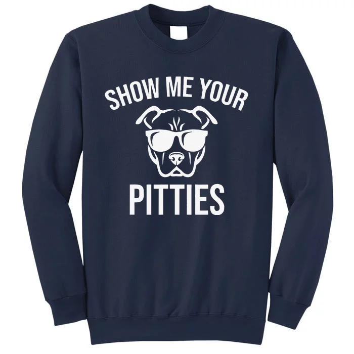 Show Me Your Pitties Funny Pitbull Dog Lovers Retro Vintage Gift Sweatshirt