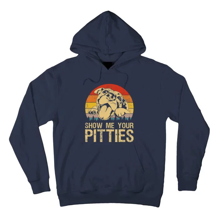 Show Me Your Pitties Funny Pitbull Dog Lovers Retro Vintage Tall Hoodie