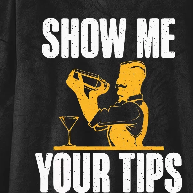 Show Me Your Tips Funny Bartender Hooded Wearable Blanket