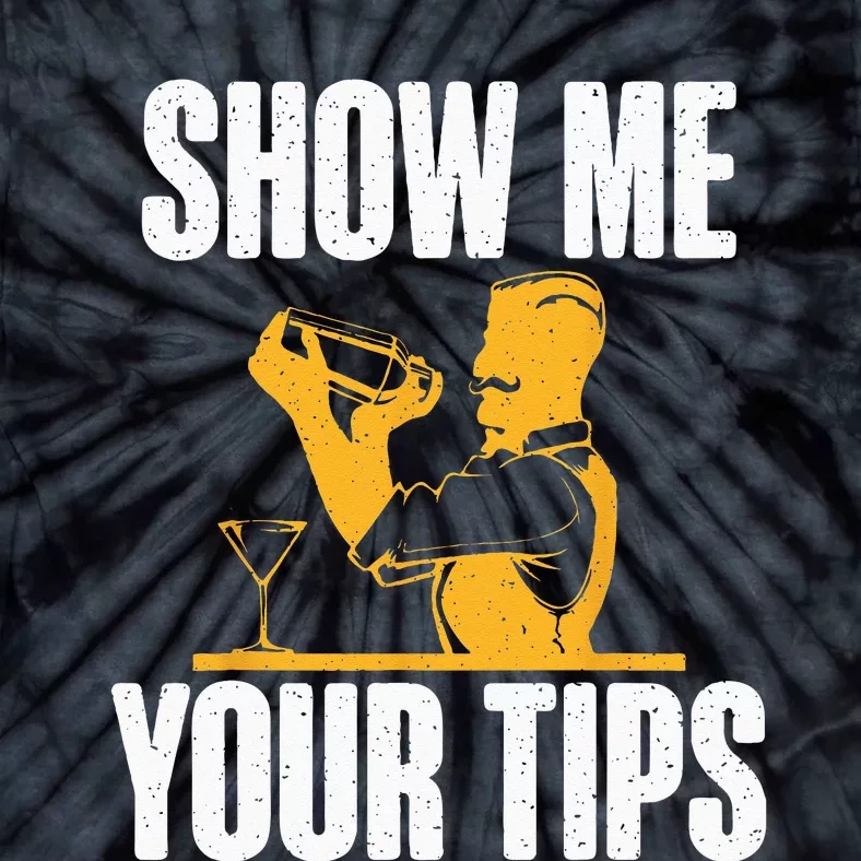 Show Me Your Tips Funny Bartender Tie-Dye T-Shirt