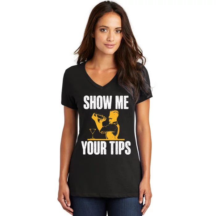 Show Me Your Tips Funny Bartender Women's V-Neck T-Shirt