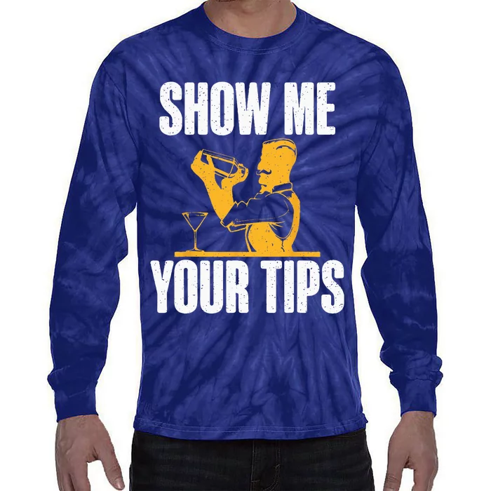 Show Me Your Tips Funny Bartender Tie-Dye Long Sleeve Shirt