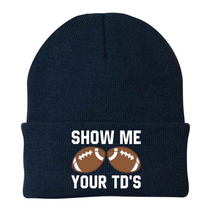 Show me your TDs Funny Fantasy Football Touch Down Knit Cap Winter Beanie