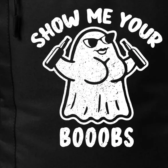 Show Me Your Booobs Funny Dumb Ghost Daily Commute Backpack