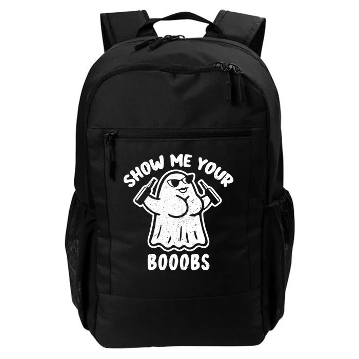 Show Me Your Booobs Funny Dumb Ghost Daily Commute Backpack