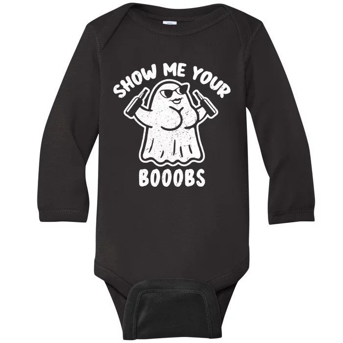 Show Me Your Booobs Funny Dumb Ghost Baby Long Sleeve Bodysuit