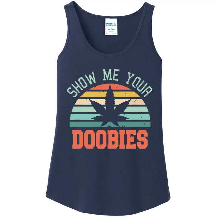 Show Me Your Doobies Weed Gift | Funny Marijuana Bud Stoner Ladies Essential Tank