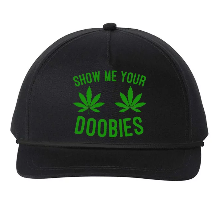 Show Me Your Doobies Funny Weed Smoker Marijuana High Snapback Five-Panel Rope Hat