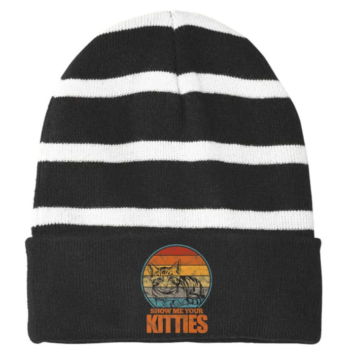 Show Me Your Kitties Funny Cat Lover Premium Striped Beanie with Solid Band