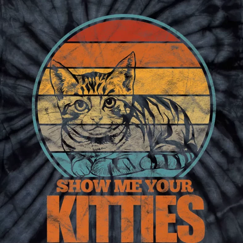 Show Me Your Kitties Funny Cat Lover Premium Tie-Dye T-Shirt