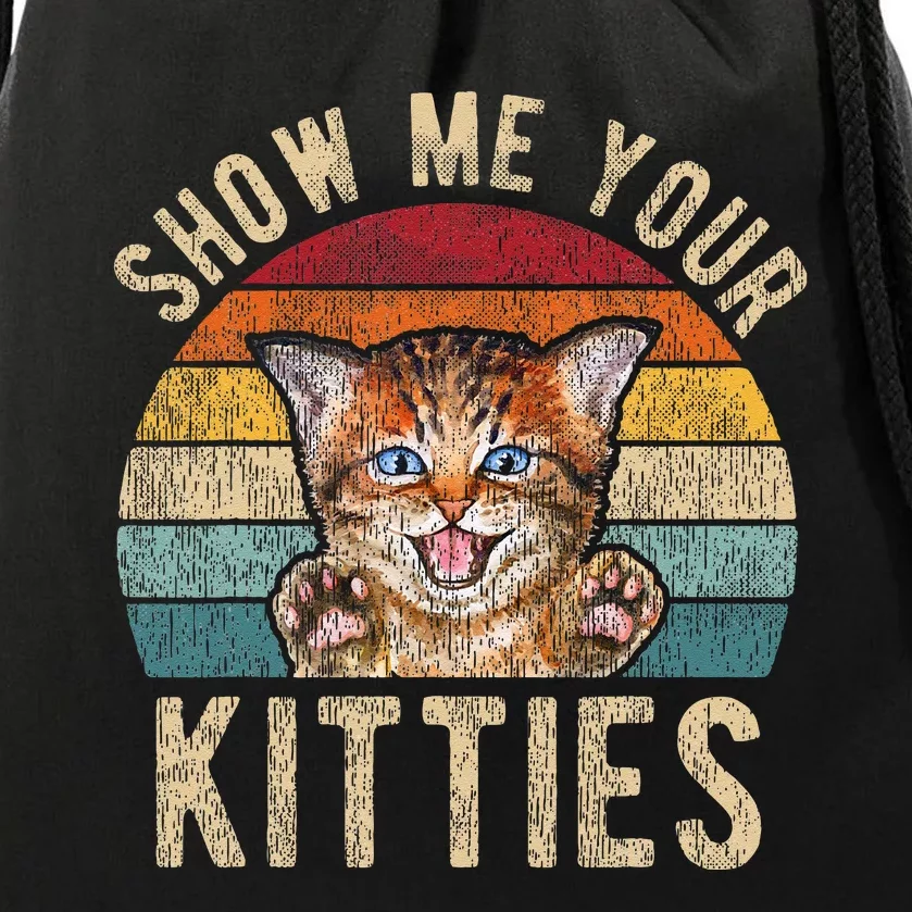 Show Me Your Kitties Funny Pun Kitten Cat Lover Drawstring Bag