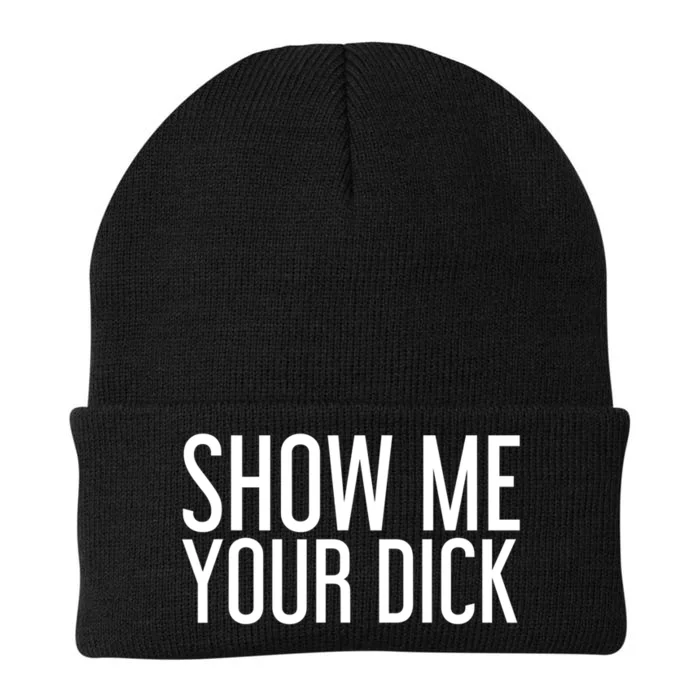 SHOW ME YOUR DICK Gift Funny Sexy Stripper Adult Humor Gift Idea Knit Cap Winter Beanie