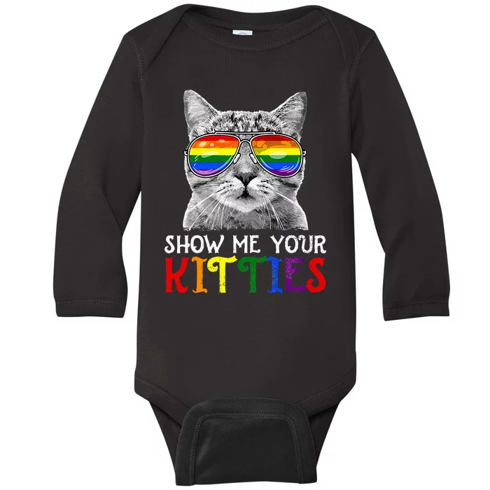 Show Me Your Kitties Proud Ally Cat Lover Lgbt G.A.Y Pride Baby Long Sleeve Bodysuit