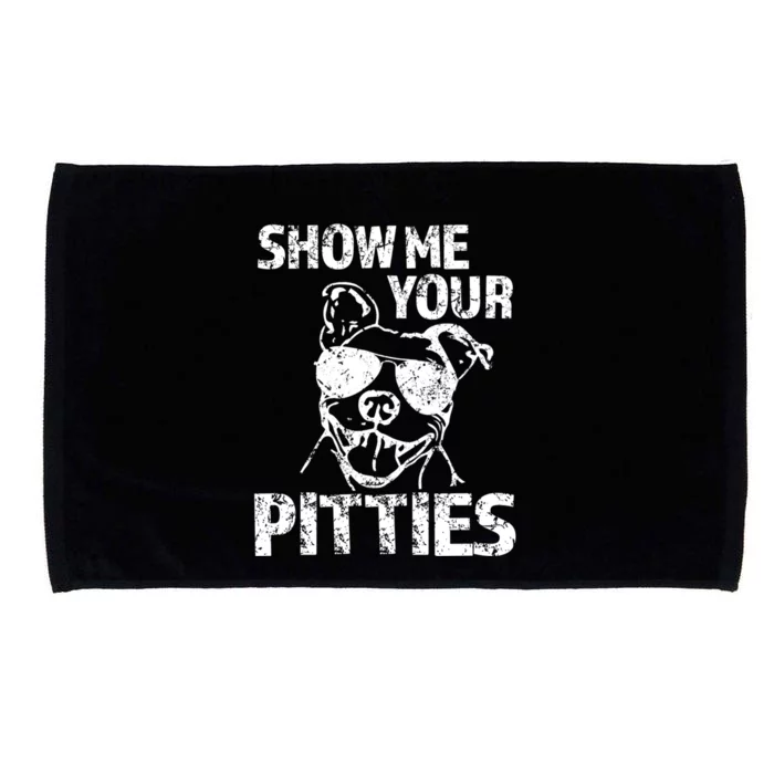 Show Me Your Pitties Funny Pit Bull Dog Cute Gift Microfiber Hand Towel