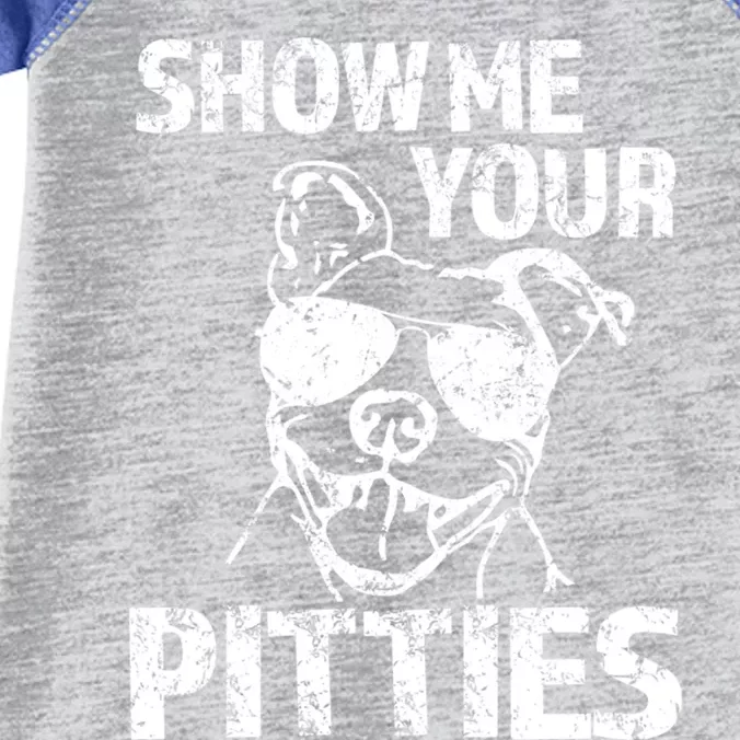 Show Me Your Pitties Funny Pit Bull Dog Cute Gift Infant Baby Jersey Bodysuit