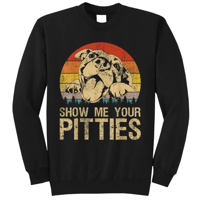 Show Me Your Pitties Funny Pitbull Dog Lovers Retro Vintage Sweatshirt