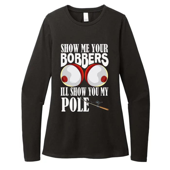 Show Me Your Bobbers ILl Show You My Pole Fisher Angler Womens CVC Long Sleeve Shirt