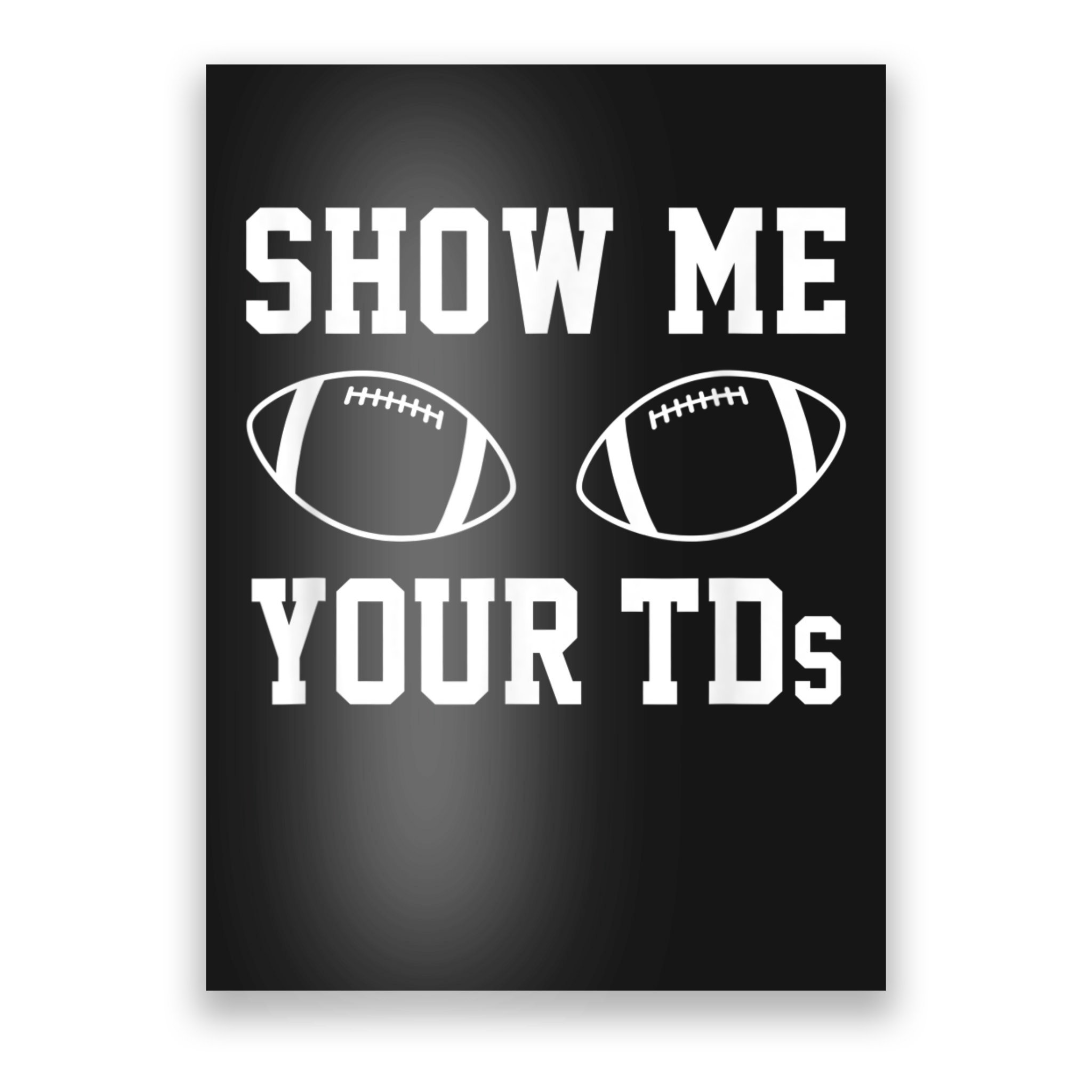 Teeshirtpalace Show Me Your TDS Fantasy Football American Football Kids Long Sleeve Shirt