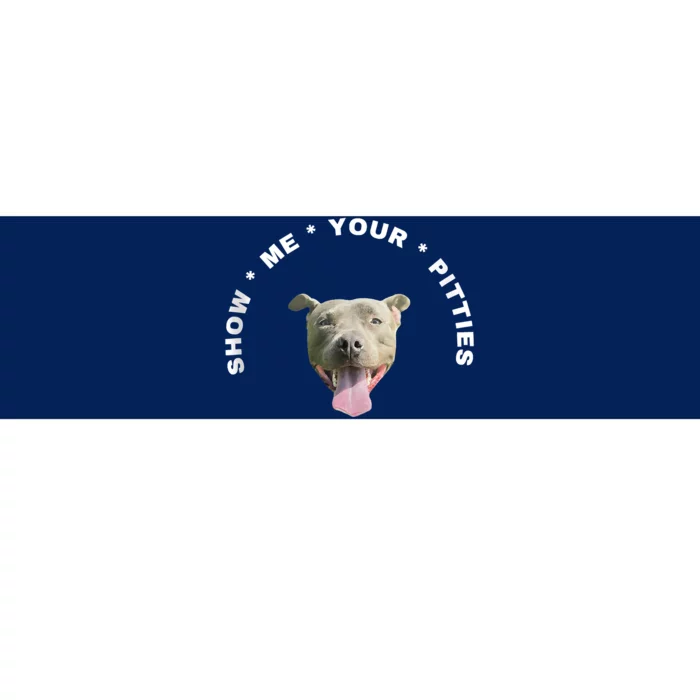 Show Me Your Pitties Funny Hilarious Bumper Sticker