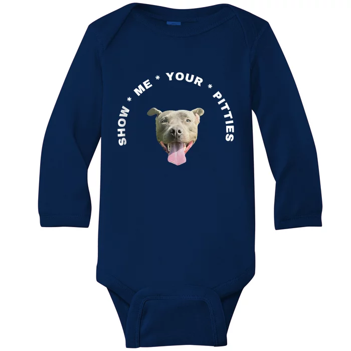 Show Me Your Pitties Funny Hilarious Baby Long Sleeve Bodysuit