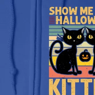 Show Me Your Halloween Kitties Halloween Black Cat Meme Cool Gift Full Zip Hoodie