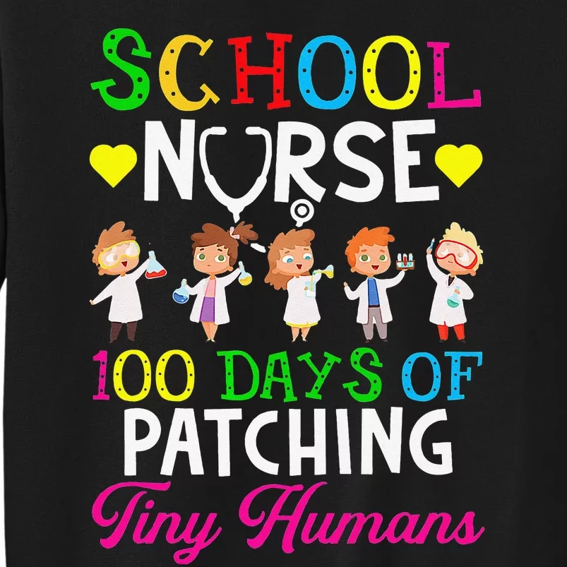 School Nurse 100 Days Of School Funny Patching Tiny Humans Sweatshirt