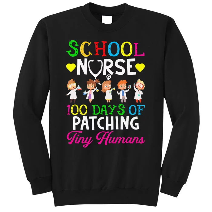 School Nurse 100 Days Of School Funny Patching Tiny Humans Sweatshirt