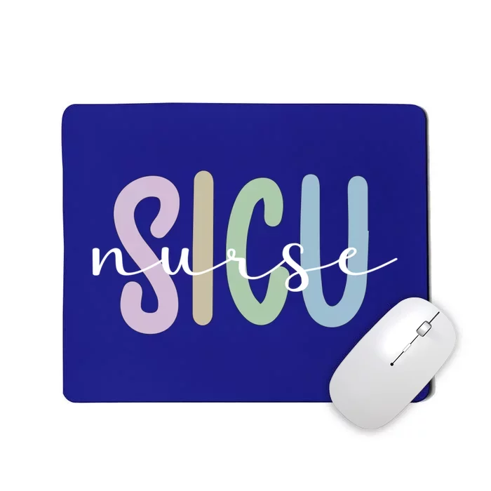 Sicu Nurse Appreciation Surgical Intensive Care Unit Cute Gift Mousepad