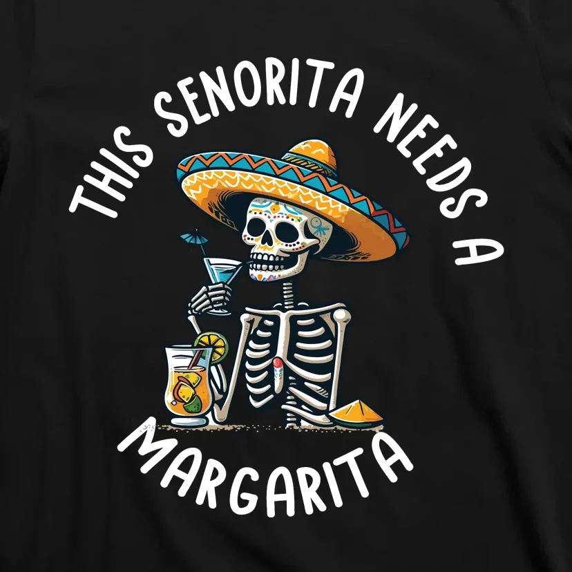 Senorita Needs A Margarita Cinco De Mayo Celebration T-Shirt