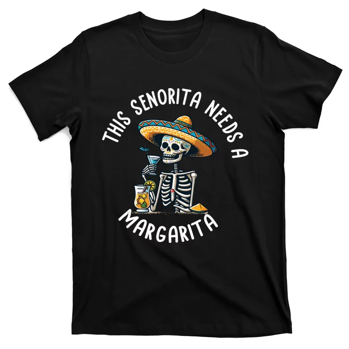 Senorita Needs A Margarita Cinco De Mayo Celebration T-Shirt