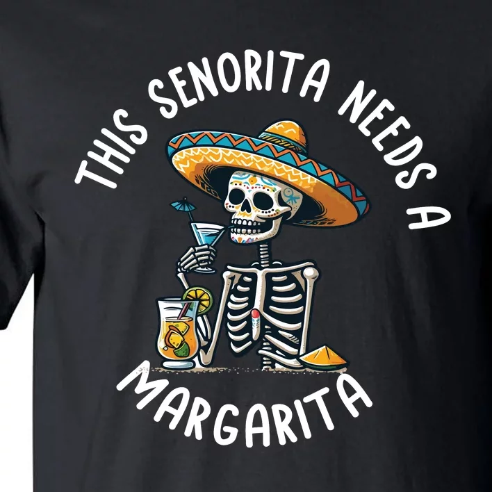 Senorita Needs A Margarita Cinco De Mayo Celebration Tall T-Shirt