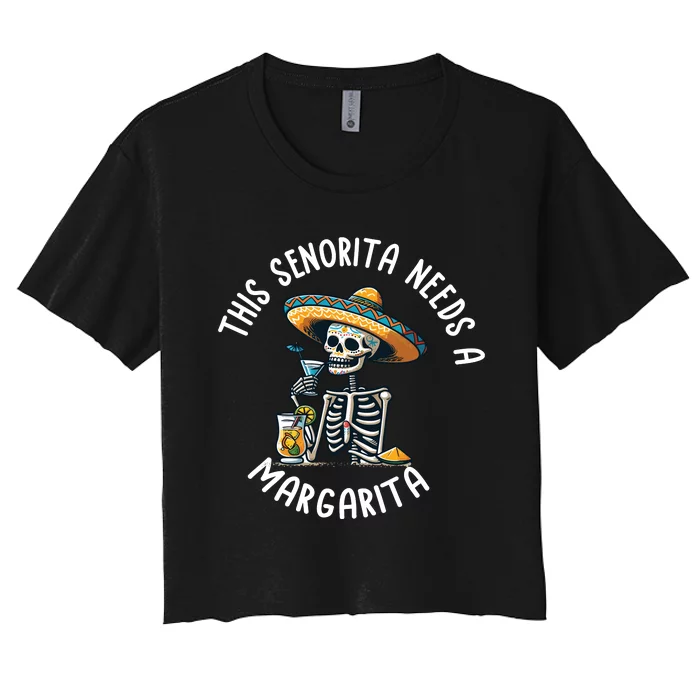 Senorita Needs A Margarita Cinco De Mayo Celebration Women's Crop Top Tee