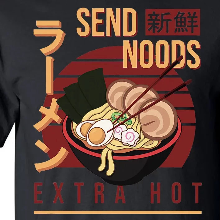 Send Noods Anime Pho Cup Ra Soup Noodles Bowl Send Noods Tall T-Shirt