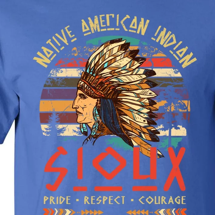 Sioux Native American Indian Pride Indigenous Tribe Cool Gift Tall T-Shirt