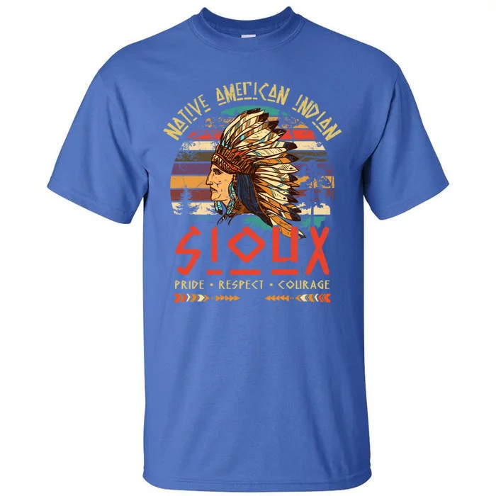 Sioux Native American Indian Pride Indigenous Tribe Cool Gift Tall T-Shirt