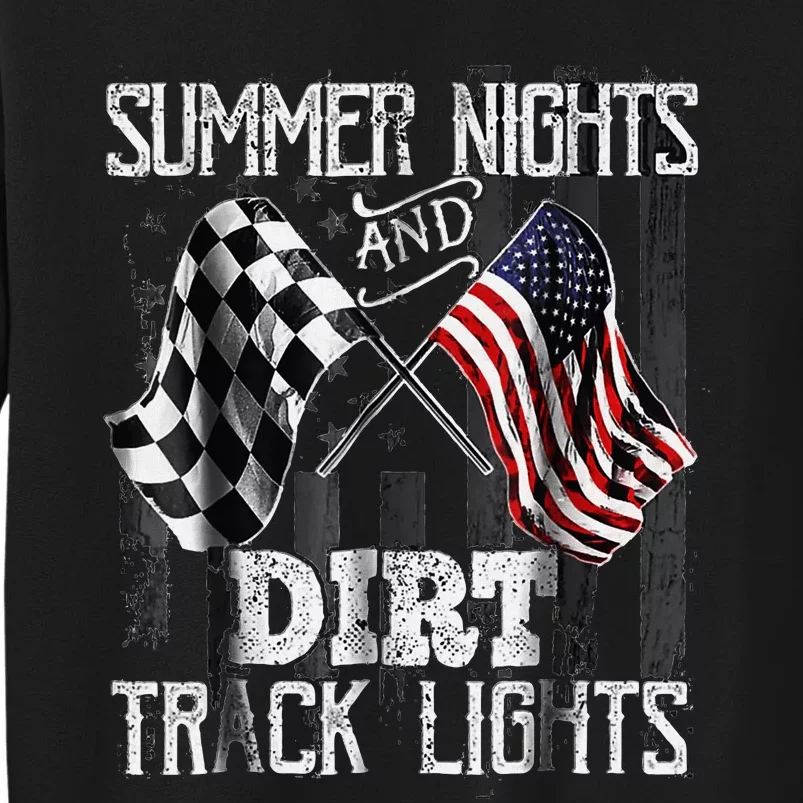 Summer Nights And Dirt Track Lights Sprint Car Racing Tall Sweatshirt