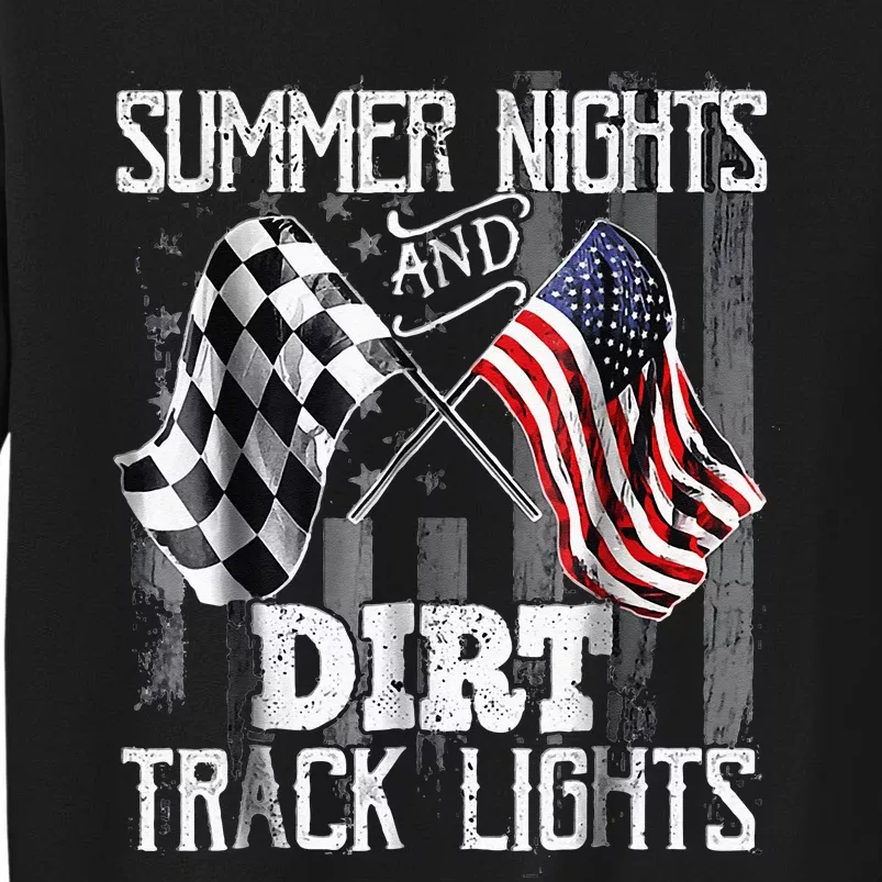 Summer Nights And Dirt Track Lights Sprint Car Racing Tall Sweatshirt