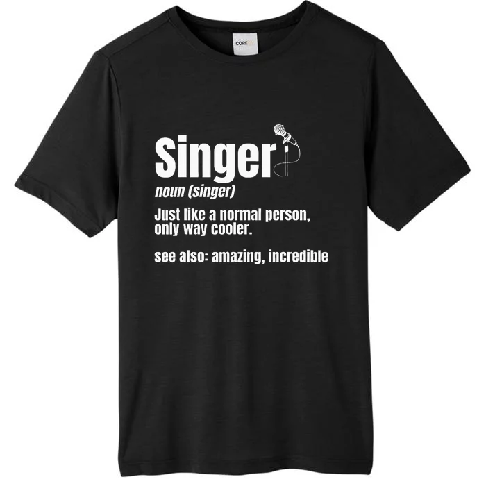 Singer Noun Artist Musician Vocalist Soloist Music Performer ChromaSoft Performance T-Shirt