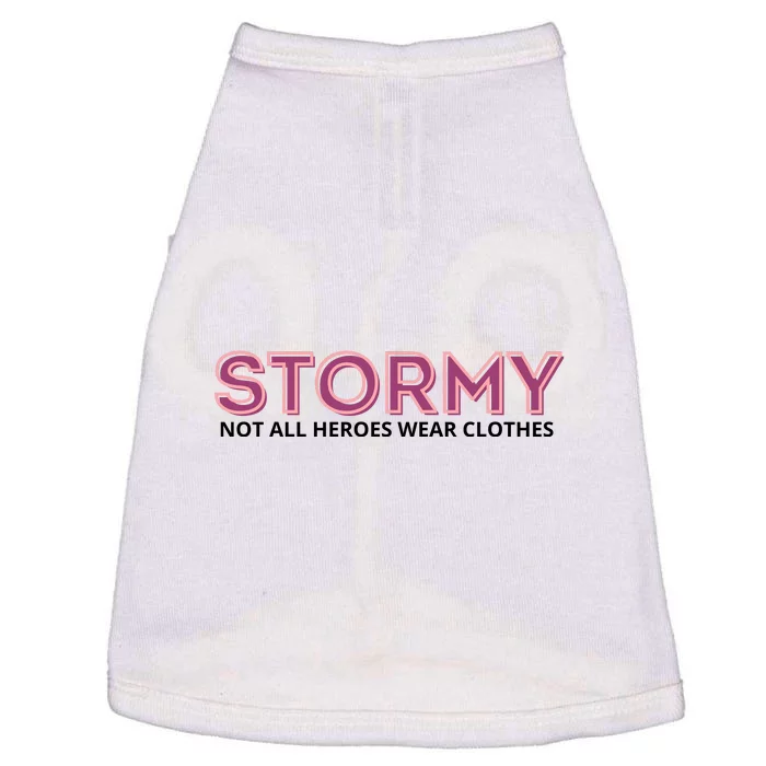 Stormy Not All Heroes Wear Clothes Doggie Tank