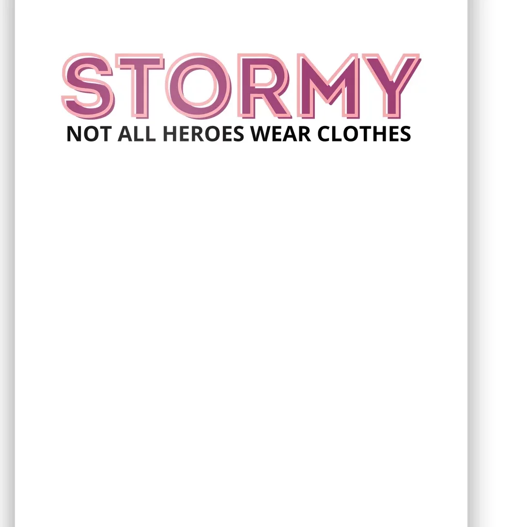 Stormy Not All Heroes Wear Clothes Poster