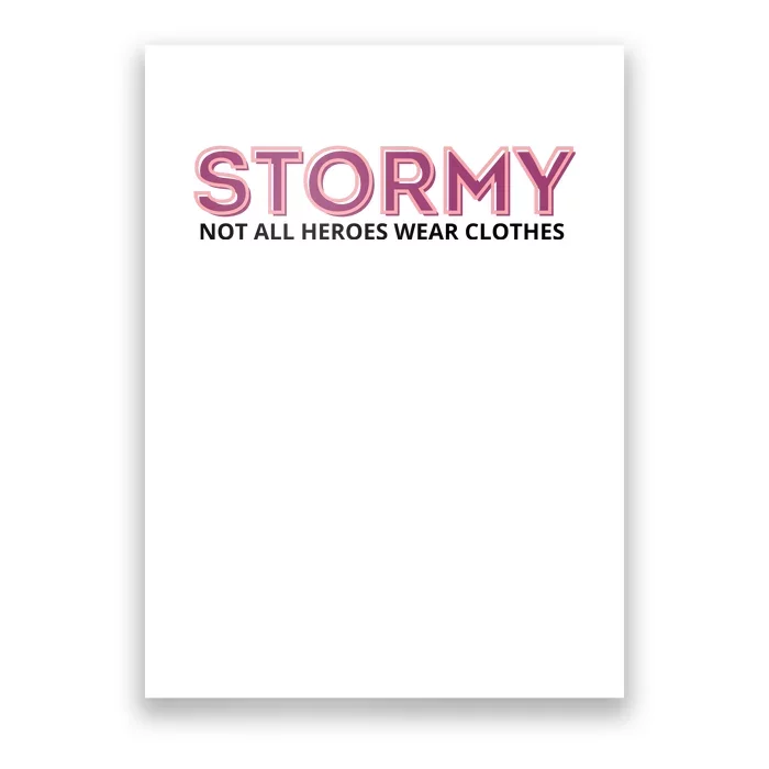 Stormy Not All Heroes Wear Clothes Poster