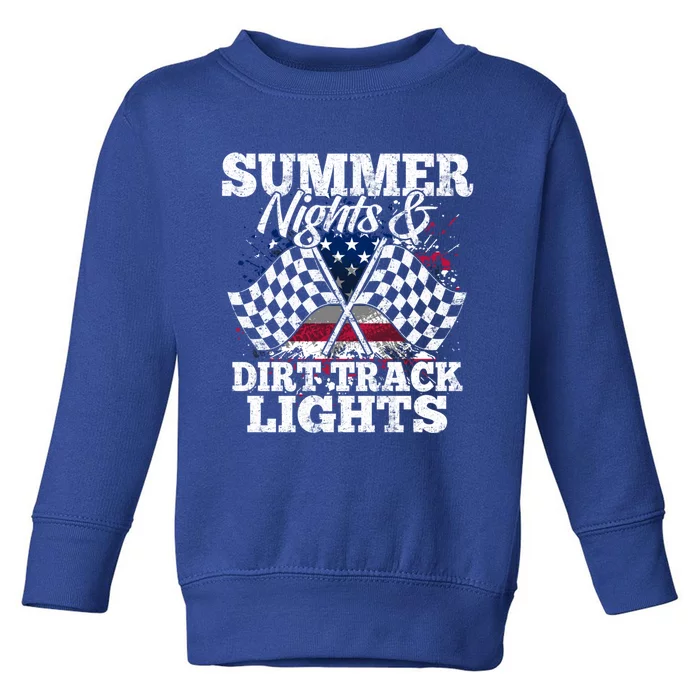 Summer Nights And Dirt Track Lights Racing Driver Funny Gift Cute Gift Toddler Sweatshirt