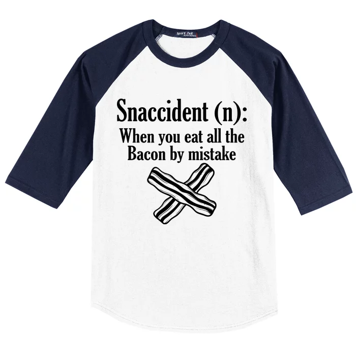 Snaccident Definition Bacon Baseball Sleeve Shirt