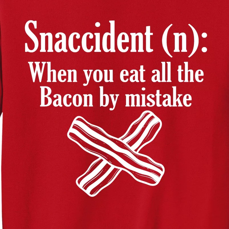 Snaccident Definition Bacon Sweatshirt