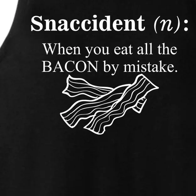 Snaccident Definition When You Eat All The Bacon Ladies Tri-Blend Wicking Tank