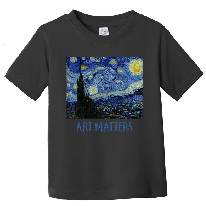 Starry Night By Vincent Van Gogh Art Matters Toddler T-Shirt