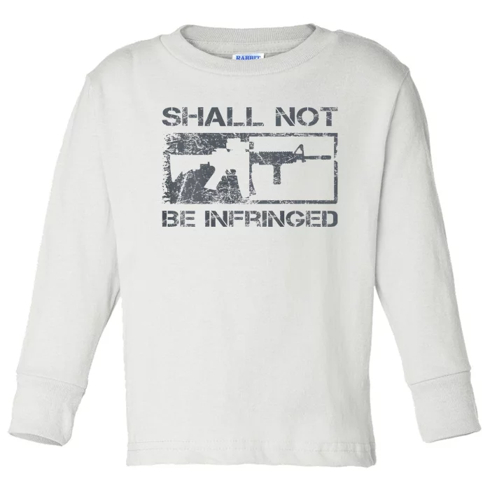 Shall Not Be Infringed 2a Ar15 Pro Gun Rights Toddler Long Sleeve Shirt